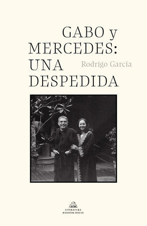 Gabo Y Mercedes Una Despedida