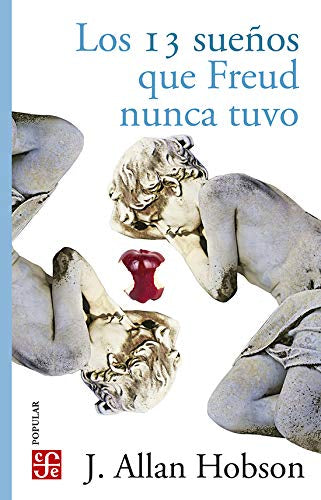 13 Sueños Que Freud Nunca Tuvo, Los. La Nueva Ciencia De La Mente