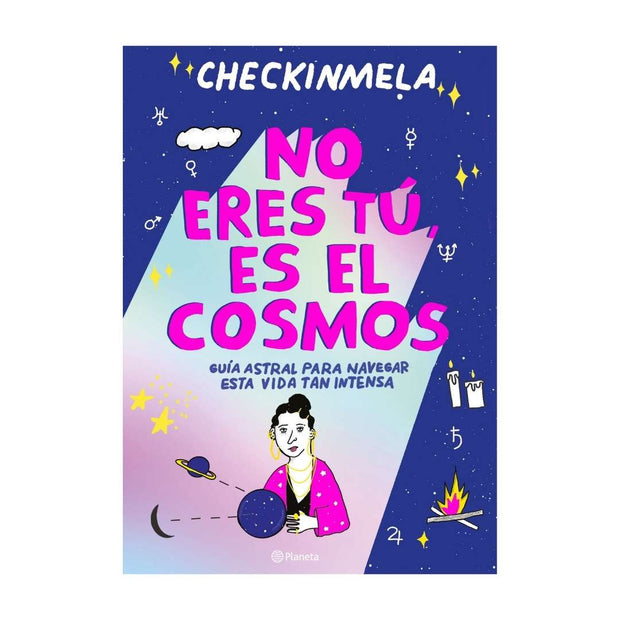 No Eres Tú, Es El Cosmos