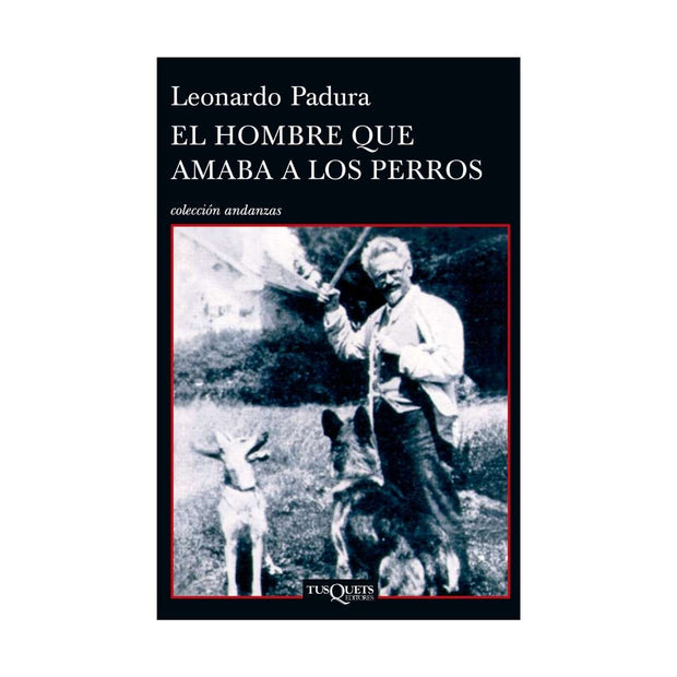 El Hombre Que Amaba A Los Perros