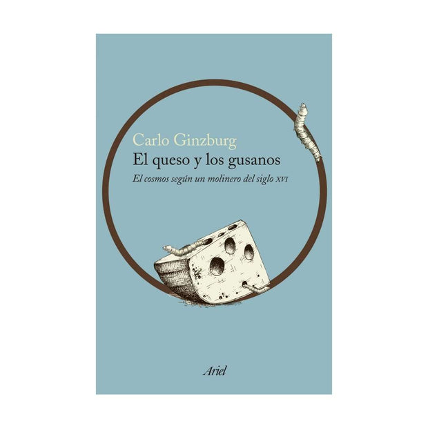 El Queso Y Los Gusanos