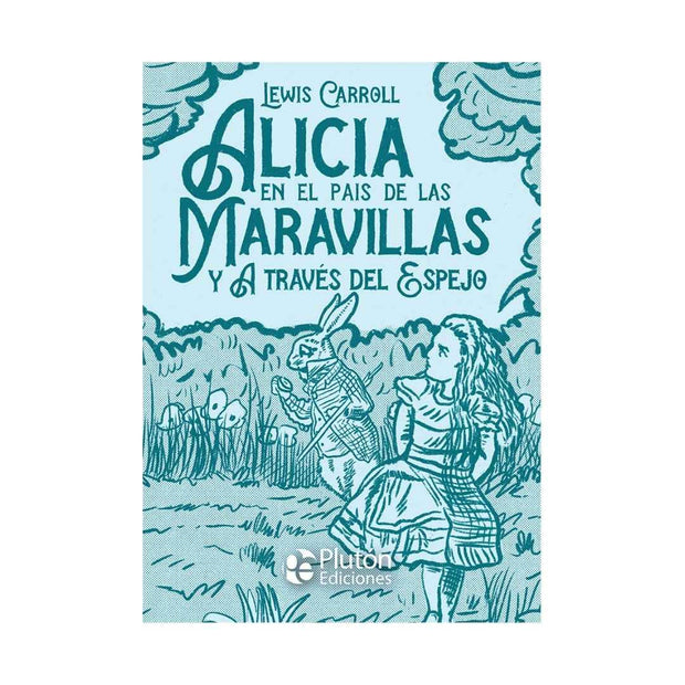 Alicia País Maravillas Y A Través Del Espejo