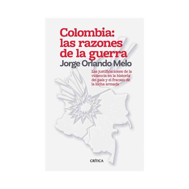 Colombia: Las Razones De La Guerra