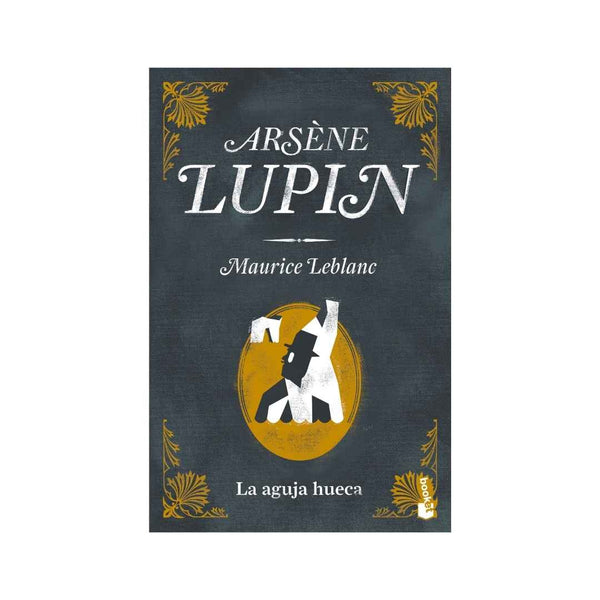 Arséne Lupin.  La Aguja Hueca