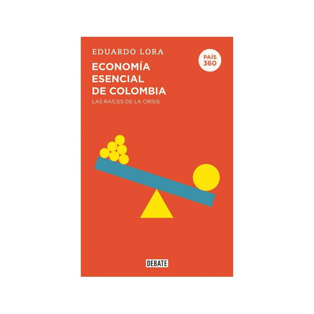Pais 360 Economia Esencial De Colombia