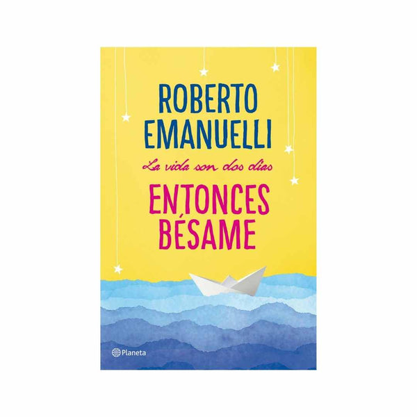 La Vida Son Dos Días, Entonces Bésame