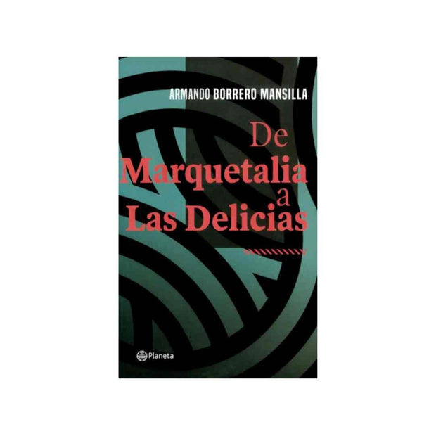 De Marquetalia A Las Delicias