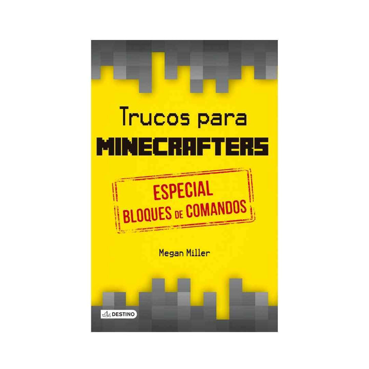 Trucos Para Minecrafters.  Especial Bloques De Comandos