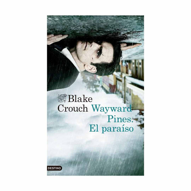 Wayward Pines: El Paraiso