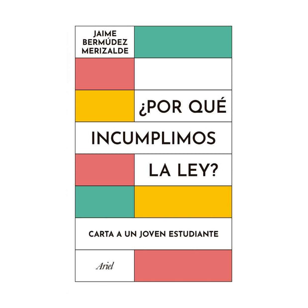 ¿Por Qué Incumplimos La Ley?