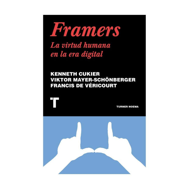 Framers. La Virtud Humana En La Era Digital. 