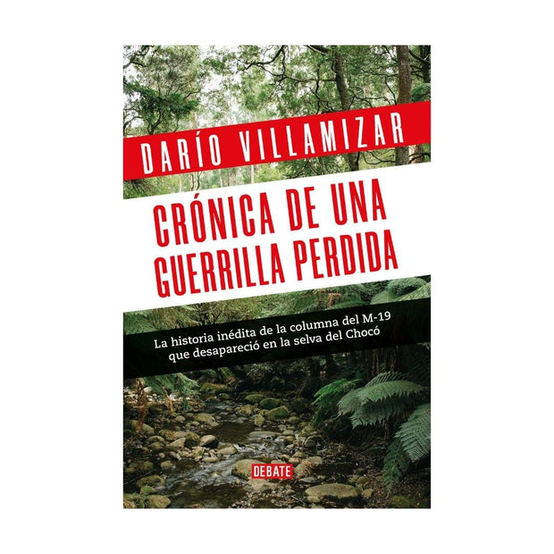 Cronica De Una Guerrilla Perdida