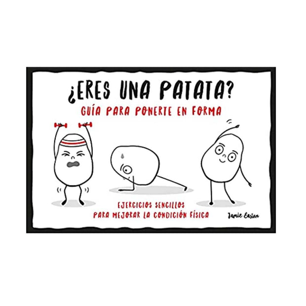 Eres Una Patata? Guia Para Ponerte En Forma                                                                             