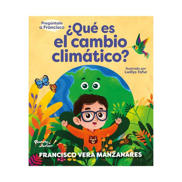 Pregúntale A Francisco: ¿Qué Es El Cambio Climático?