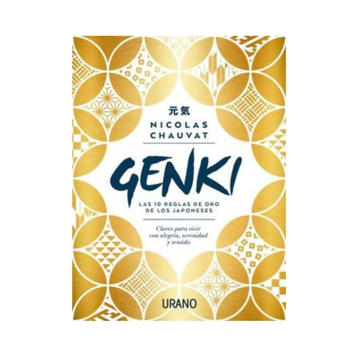 Genki: Las Diez Reglas De Oro De Los Japoneses                                                                          