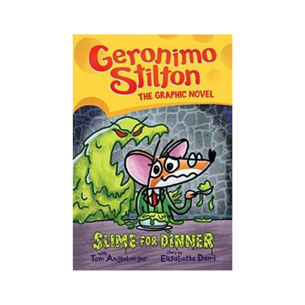 Geronimo Stilton Slime For Dinner 