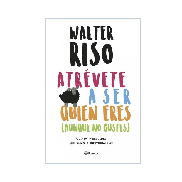 Atrévete A Ser Quien Eres