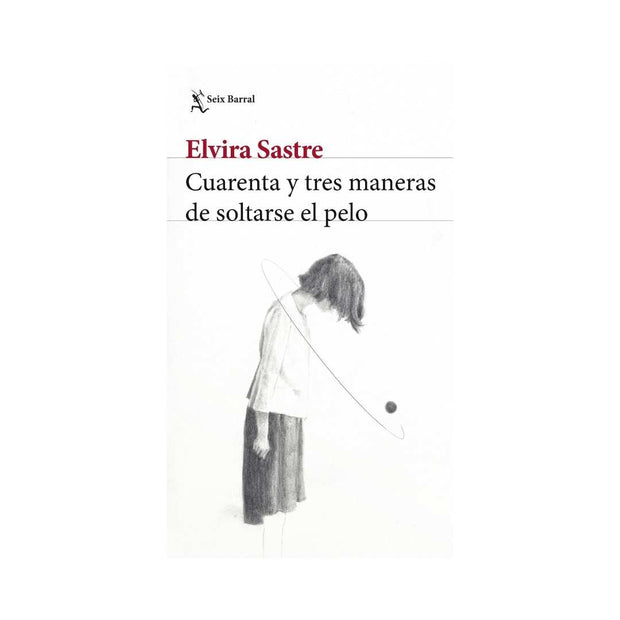 Cuarenta Y Tres Maneras De Soltarse El Pelo