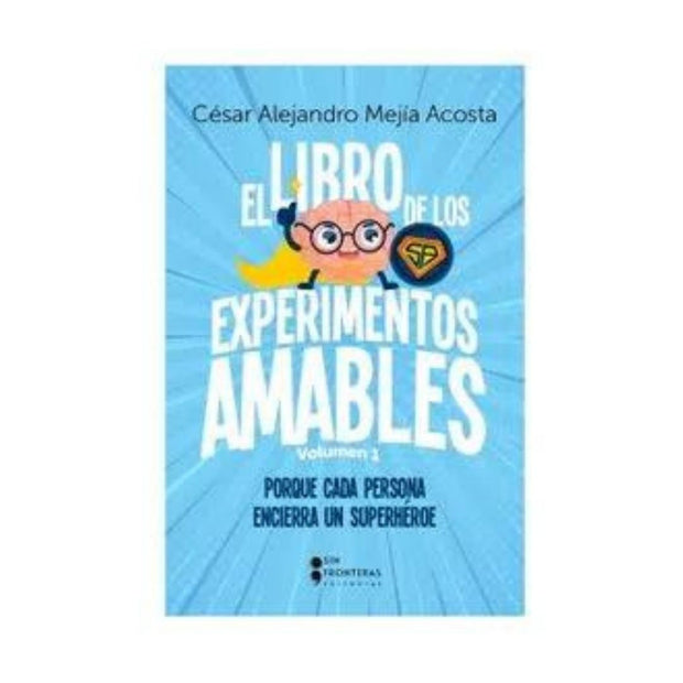 El Libro De Los Experimentos Amables