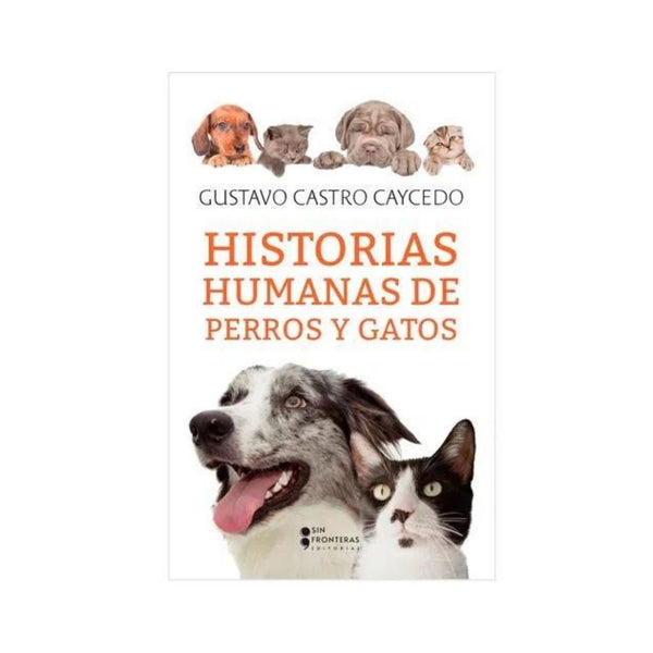 Historias Humanas De Perros Y Gatos