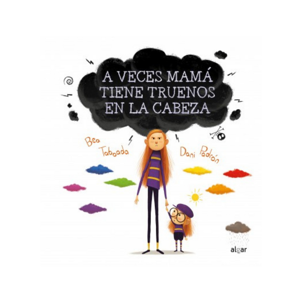 A Veces Mamá Tiene Truenos En La Cabeza