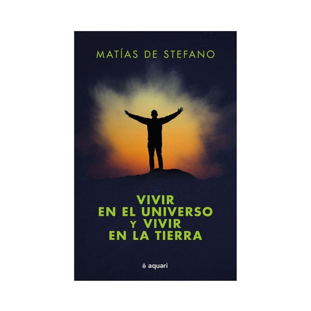 Vivir En El Universo Y Vivir En La Tierra