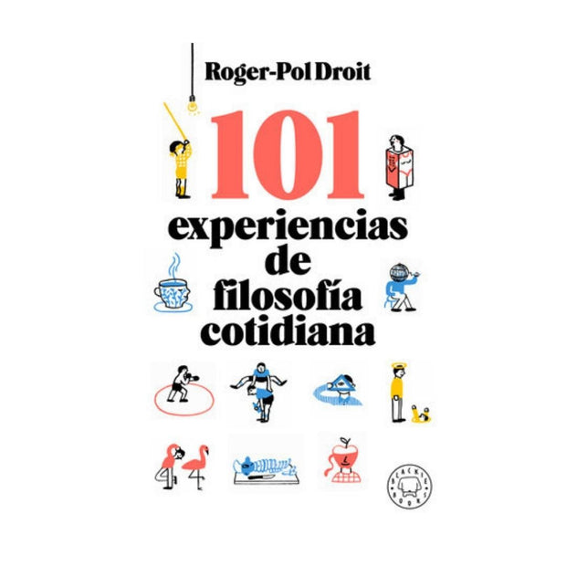 101 Experiencias De Filosofia Cotidiana