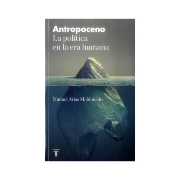 Antropoceno, La Politica En La Era Human