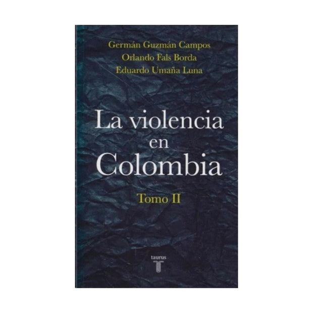 Violencia En Colombia, La Tomo Ii