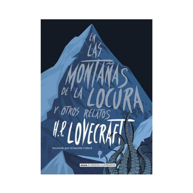En Las Montanas De La Locura Y Otros Relatos