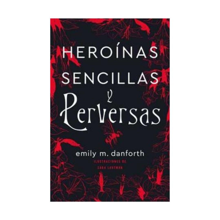 Heroinas Sencillas Y Perversas                                                                                          