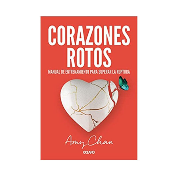 Corazones Rotos: Manual De Entrenamiento Para Superar La Ruptura
