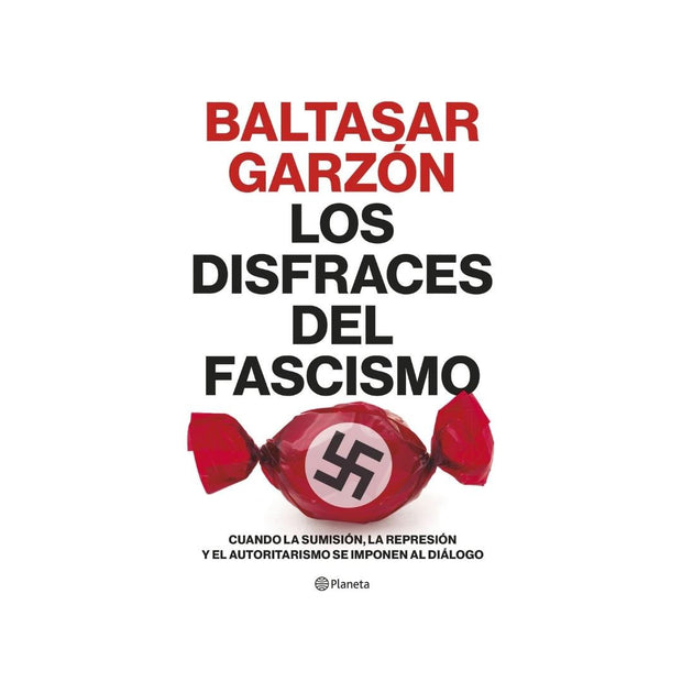 Los Disfraces Del Fascismo