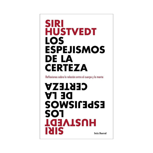 Los Espejismos De La Certeza