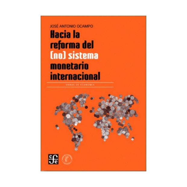 Hacia La Reforma Del (No) Sistema Monetario Internacional