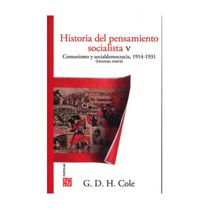 Historia Del Pensamiento Socialista, V. Comunismo Y Socialdemocracia, 1914-1931 (Primera Parte)