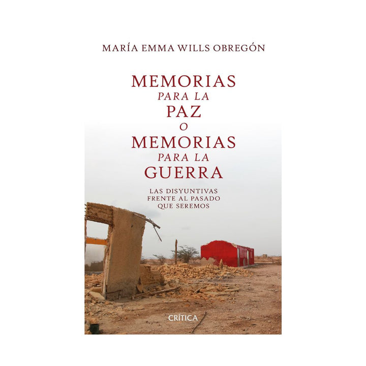 Memorias Para La Paz O Memorias Para La Guerra