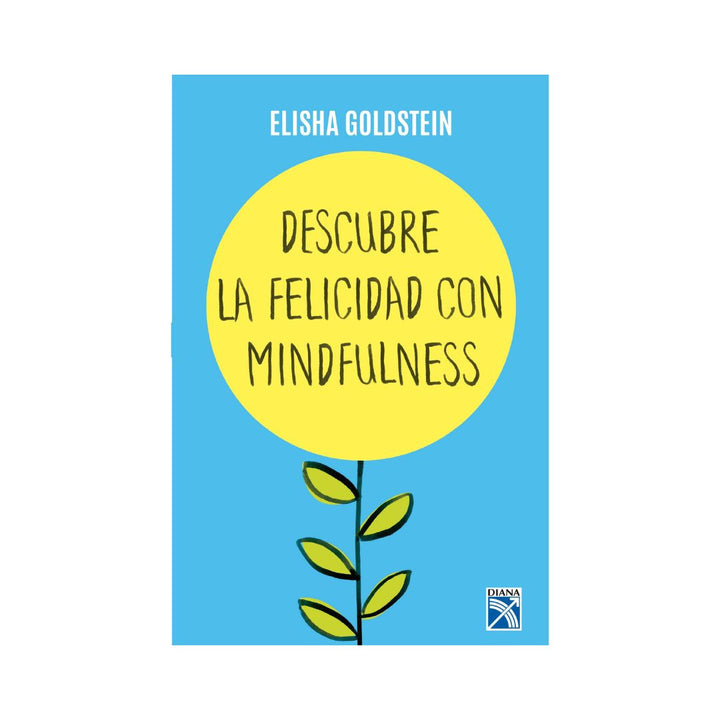 Descubre La Felicidad Con Mindfulness