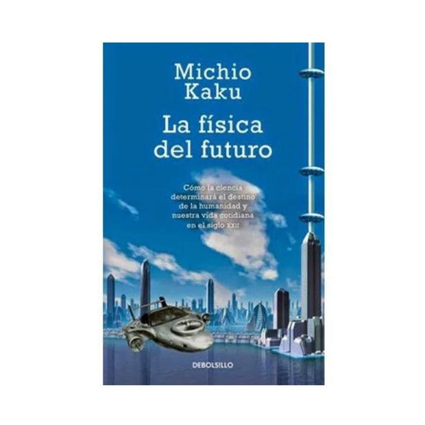 Fisica Del Futuro, La