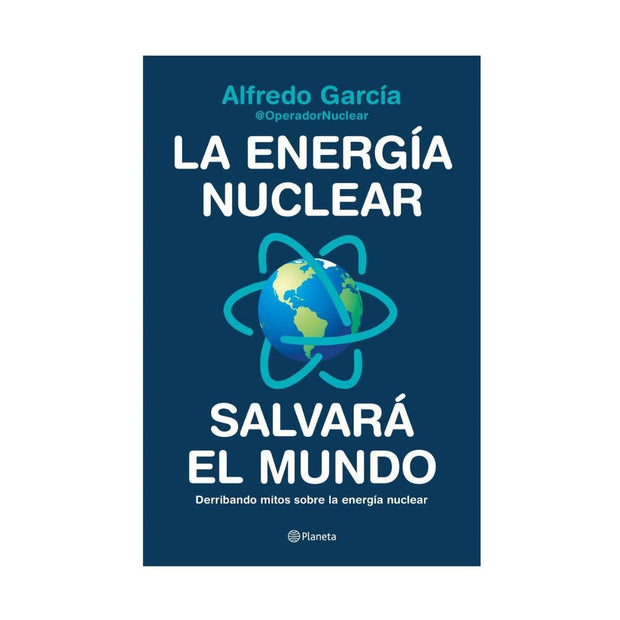 La Energía Nuclear Salvará El Mundo