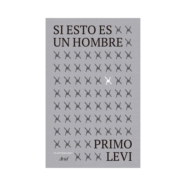 Si Esto Es Un Hombre. Edición 75 Aniversario