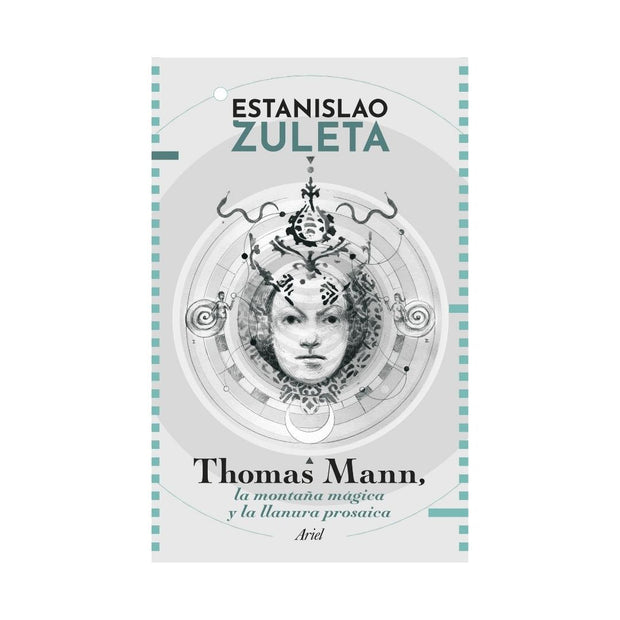 Thomas Mann: La Montaña Mágica Y La Llanura Prosaica