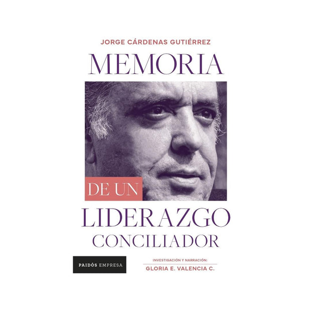 Memorias De Un Liderazgo Conciliador