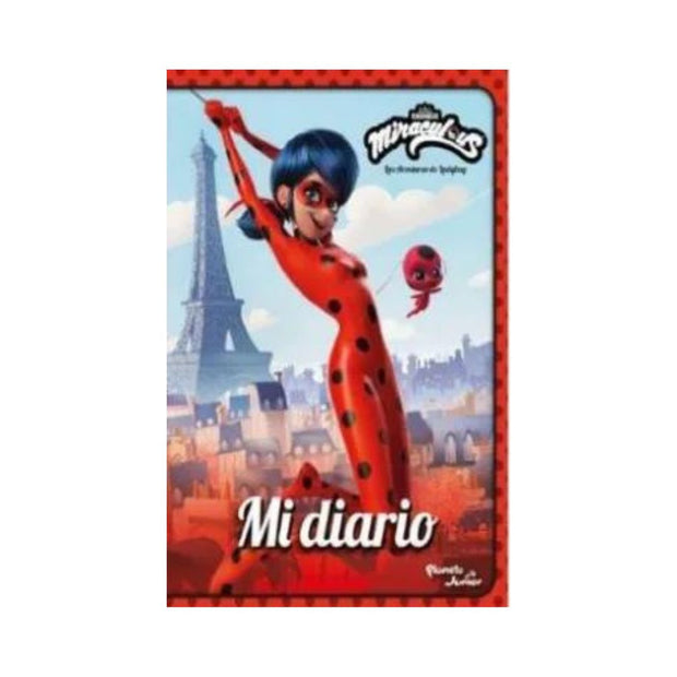 Miraculous. Las Aventuras De Ladybug. Mi Diario