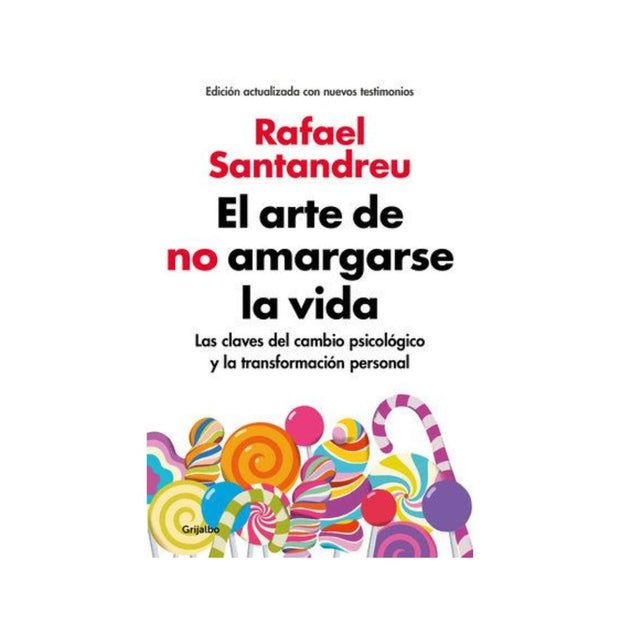 Arte De No Amargarse La Vida, El