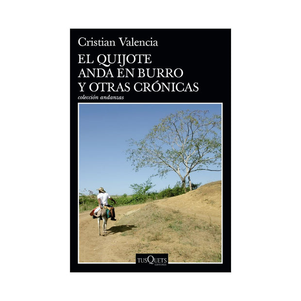 El Quijote Anda En Burro Y Otras Crónicas