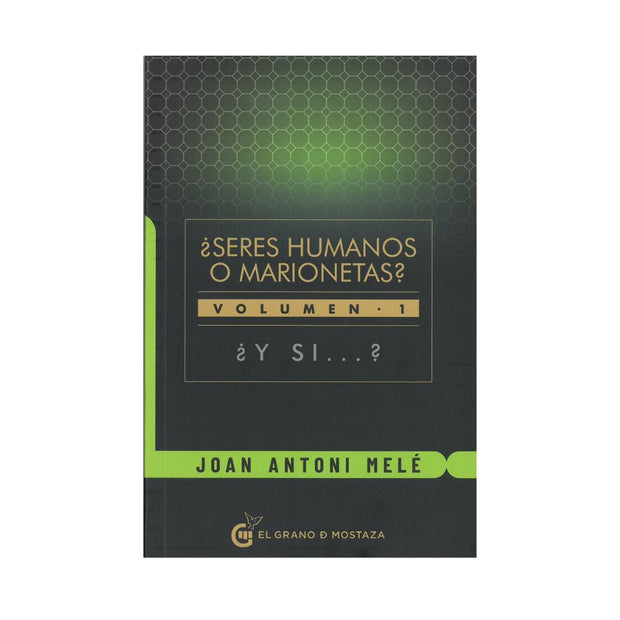 Seres Humanos O Marionetas ¿Y Si?  Volumen 1