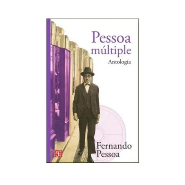 Pessoa Múltiple. Antología