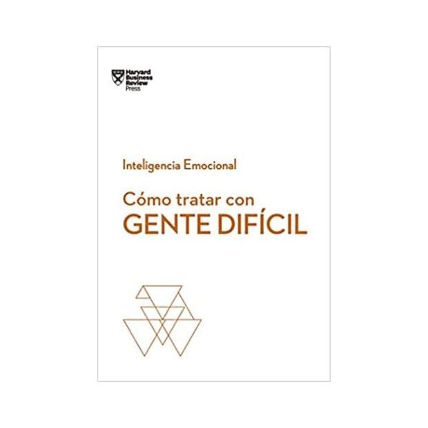 Como Tratar Con Gente Dificil. Serie Inteligencia Emocional Hbr                                                         