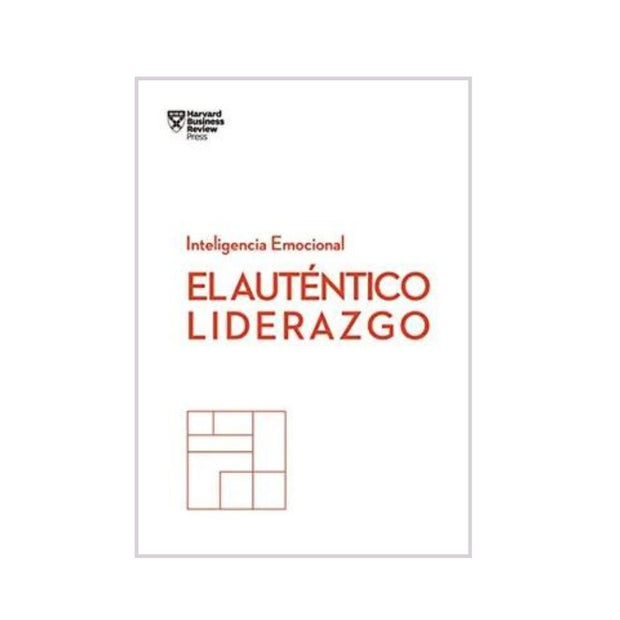 Autentico Liderazgo, El . Serie Inteligencia Emocional Hbr                                                              